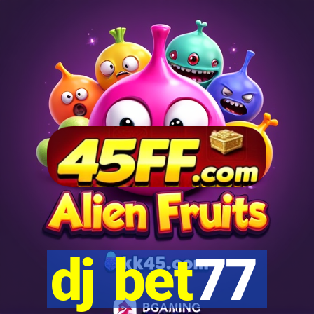 dj bet77